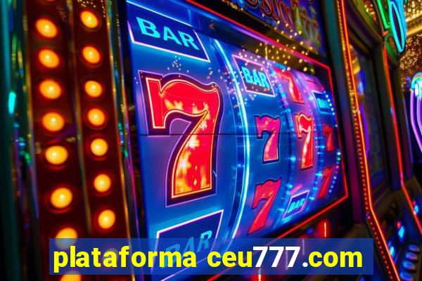 plataforma ceu777.com